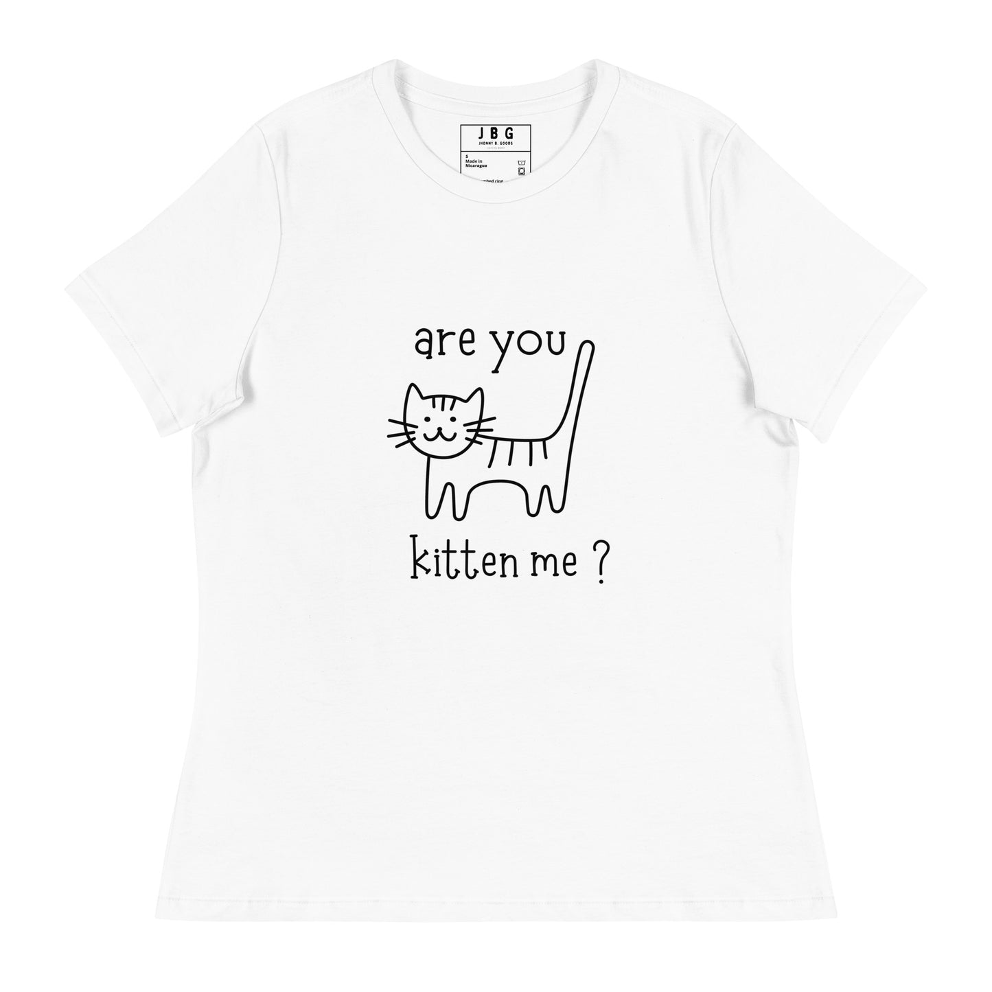 Are you kitten me Women's Relaxed T-Shirt